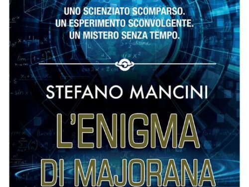 L’ enigma di Majorana di Stefano Mancini