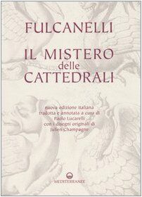 Il mistero delle cattedrali di Fulcanelli