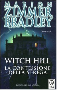 Witch Hill. La confessione della strega  di Marion Zimmer Bradley 