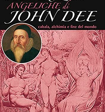 Le conversazioni angeliche di John Dee. Cabala, alchimia e fine del mondo di Deborah Harkness