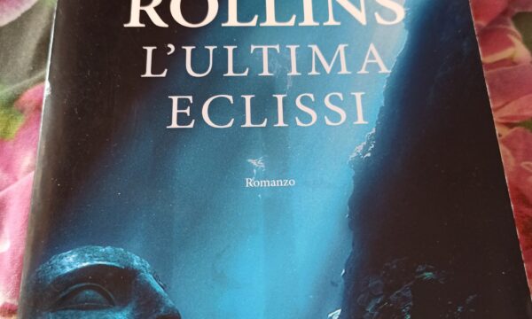 L’ultima eclissi – James Rollins