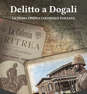 Delitto a Dogali: La prima epopea coloniale italiana – Daniele Cellamare