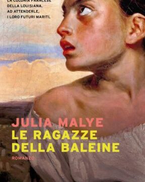 Le ragazze della Baleine – Julia Malye